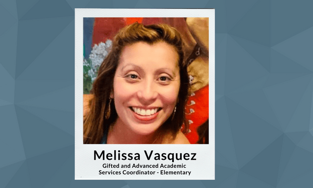 Meet Gifted and Advanced Academic Services Coordinator, Melissa Vasquez